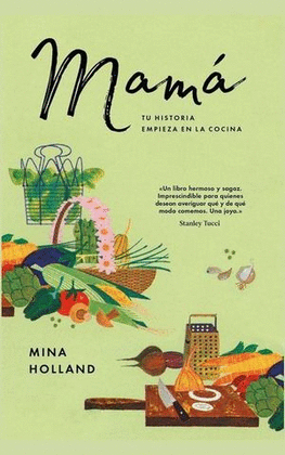 MAMA. TU HISTORIA EMPIEZA EN LA COCINA