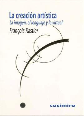LA CREACIN ARTSTICA. LA IMGEN, EL LENGUAJE Y LO VIRTUAL
