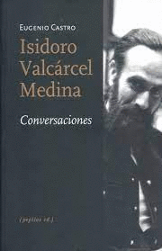 ISIDORO VALCRCEL MEDINA, CONVERSACIONES