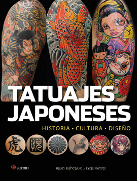 TATUAJES JAPONESES. HISTORIA, CULTURA, DISEO