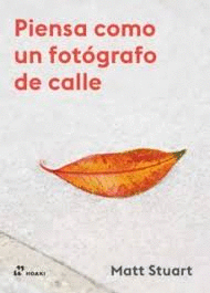 PIENSA COMO UN FOTGRAFO DE CALLE