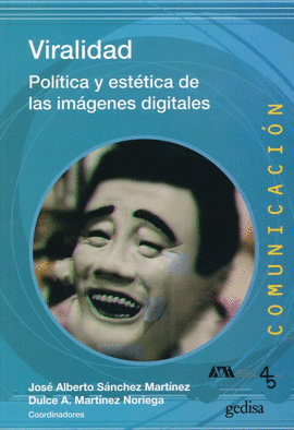 VIRALIDAD. POLTICA Y ESTTICA DE LAS IMGENES DIGITALES