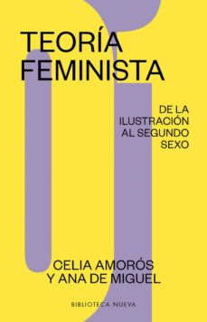 TEORÍA FEMINISTA 1 : DE LA ILUSTRACIÓN AL SEGUNDO SEXO
