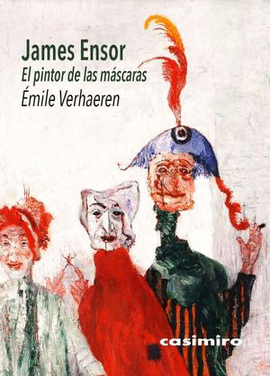 JAMES ENSOR EL PINTOR DE LAS MASCARAS