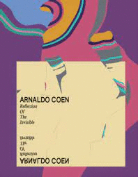 ARNALDO COEN. REFLEJO DE LO INVISIBLE