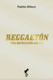 REGGAETON: UNA REVOLUCION LATINA