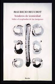 SENDEROS DE ICONICIDAD : SOBRE EL RESPLANDOR DE LAS IMGENES