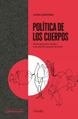 POLTICA DE LOS CUERPOS : EMANCIPACIONES DESDE Y MS ALL DE JACQUES RANCIRE