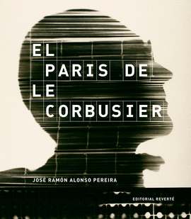 EL PARIS DE LE CORBUSIER