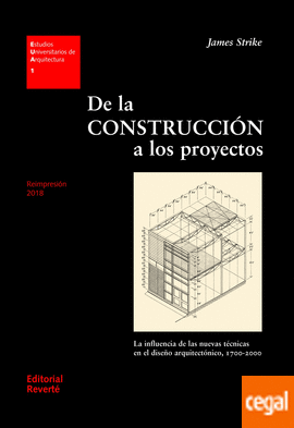 DE LA CONSTRUCCIN A LOS PROYECTOS : LA INFLUENCIA DE LAS NUEVAS TCNICAS EN EL DISEO ARQUITECTNIC