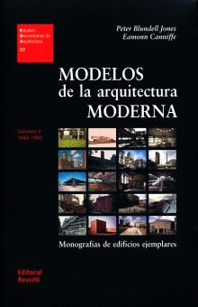 MODELOS DE LA ARQUITECTURA MODERNA. VOL. I 1920-1940 MONOGRAFÍAS DE EDIFICIOS EJEMPLARES