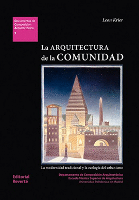 LA ARQUITECTURA DE LA COMUNIDAD. LA MODERNIDAD TRADICIONAL Y LA ECOLOGA DEL URBANISMO