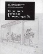 EN PRIMERA PERSONA: LA AUTOBIOGRAFIA: XIII JORNADAS DE ESTUDIO DE LA COMUNIDAD DE MADRID