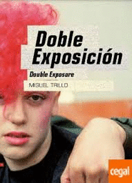 MIGUEL TRILLO. DOBLE EXPOSICION