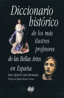 DICCIONARIO HISTÓRICO DE LOS MÁS ILUSTRES PROFESORES DE BELLAS ARTES EN ESPAÑA