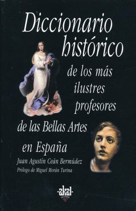 DICCIONARIO HISTRICO DE LOS MS ILUSTRES PROFESORES DE BELLAS ARTES EN ESPAA