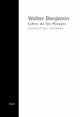 WALTER BENJAMIN. LIBRO DE LOS PASAJES