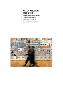 ARTE Y ARCHIVO, 1920-2010