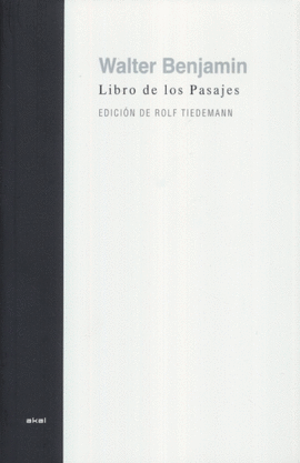 WALTER BENJAMIN. LIBRO DE LOS PASAJES