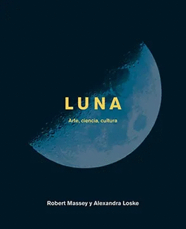 LUNA. ARTE CIENCIA Y CULTURA