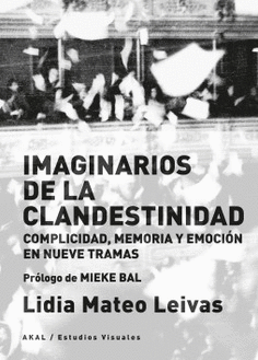 IMAGINARIOS DE LA CLANDESTINIDAD