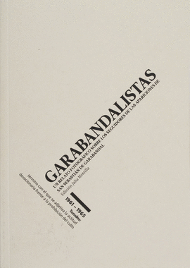 GARABANDALISTAS: UN RELATO FOTOGRÁFICO DE LAS APARICIONES DE SAN SEBASTIÁN DE GARABANDAL, 1961-1965