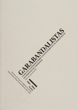 GARABANDALISTAS: UN RELATO FOTOGRFICO DE LAS APARICIONES DE SAN SEBASTIN DE GARABANDAL, 1961-1965