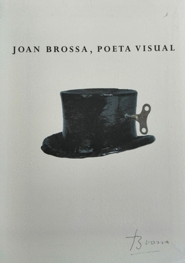 JOAN BROSSA, POETA VISUAL