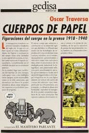 CUERPOS DE PAPEL : FIGURACIONES DEL CUERPO EN LA PRENSA, 1918-1940