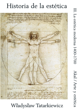 HISTORIA DE LA ESTTICA III. LA ESTTICA MODERNA, 1400-1700