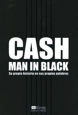 CASH MAN IN BLACK. SU PROPIA HISTORIA EN SUS PROPIAS PALABRAS