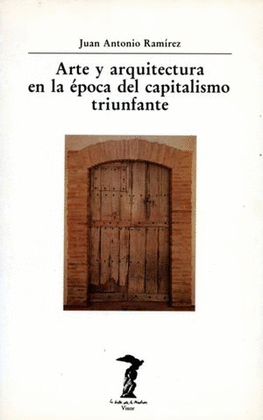 ARTE Y ARQUITECTURA EN LA EPOCA DEL CAPITALISMO TRIUNFANTE