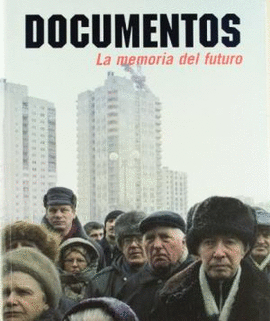 DOCUMENTOS. LA MEMORIA DEL FUTURO