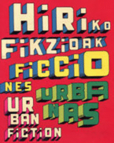 HIRIKO FIKZIOAK. FICCIONES URBANAS