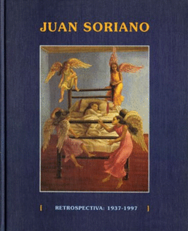 JUAN SORIANO RETROSPECTIVA: 1937 - 1997