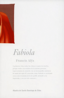 FRANCIS ALYS, FABIOLA