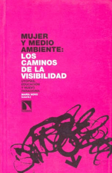 MUJER Y MEDIO AMBIENTE : LOS CAMINOS DE LA VISIBILIDAD