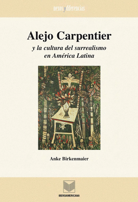 ALEJO CARPENTIER Y LA CULTURA SURREALISTA EN AMÉRICA LATINA