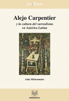 ALEJO CARPENTIER Y LA CULTURA SURREALISTA EN AMRICA LATINA