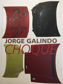 JORGE GALINDO. CHOQUE