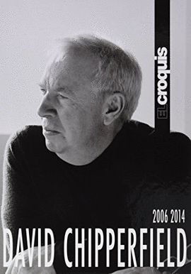 DAVID CHIPPERFIELD, 2006-2014