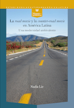 LA ROAD MOVIE Y LA COUNTER-ROAD MOVIE EN AMERICA LATINA: UNA MODERNIDAD AMBIVALENTE