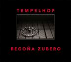 BEGOA ZUBERO. TEMPELHOF