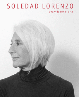 SOLEDAD LORENZO, UNA VIDA CON EL ARTE