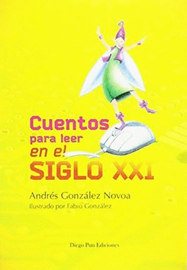 CUENTOS PARA LEER EN EL SIGLO XXI