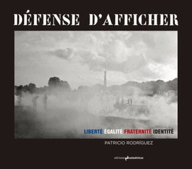 DEFENSE D'AFFICHER. LIBERTE EGALITE
