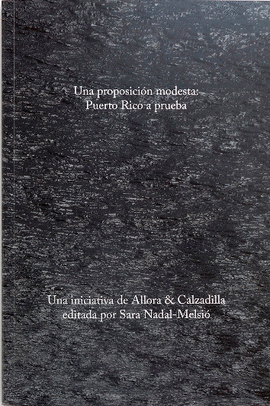 ALLORA & CALZADILLA UNA PROPOSICIN MODESTA: PUERTO RICO A PRUEBA