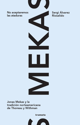 JONAS MEKAS Y LA TRADICIN NORTEAMERICANA DE THOREAU Y WHITMAN