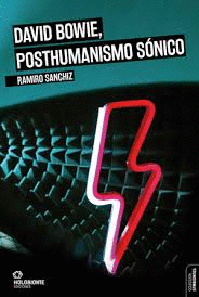 DAVID BOWIE, POSTHUMANISMO SONICO