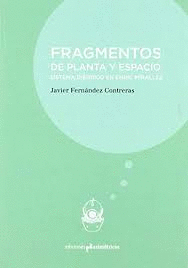 FRAGMENTOS DE PLANTA Y ESPACIO : SISTEMA DIDRICO EN ENRIC MIRALLES